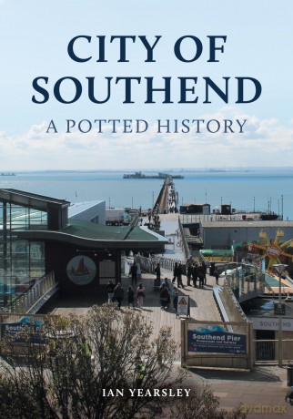 City of Southend: A Potted History - Ian Yearsley [KSIĄŻKA]