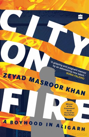 City on Fire: A Boyhood in Aligarh - Zeyad Masroor Khan [KSIĄŻKA]