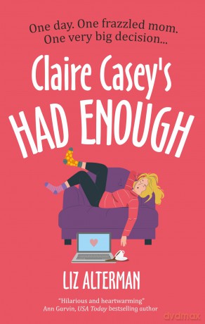 Claire Casey's Had Enough - Liz Alterman [KSIĄŻKA]