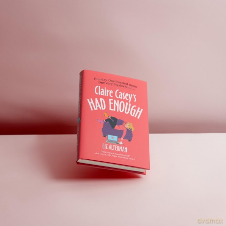 Claire Casey's Had Enough - Liz Alterman [KSIĄŻKA]