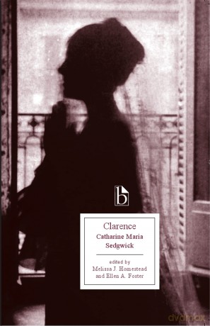 Clarence: Or, a Tale of Our Own Times - Catharine Maria Sedgwick [KSIĄŻKA]