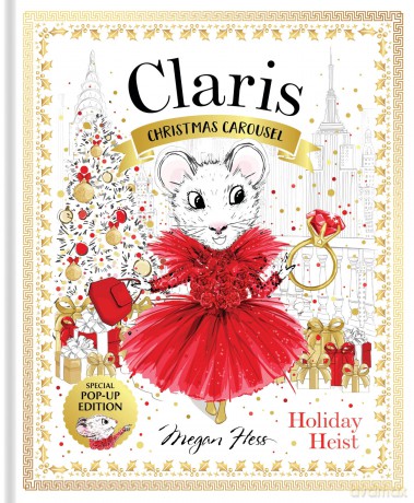 Claris: Christmas Carousel Holiday Heist Special Pop-up Edition - Megan Hess [KSIĄŻKA]