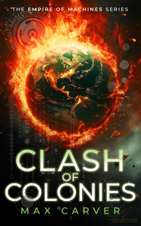 Clash of Colonies: a gripping science-fiction adventure: 3 - Max Carver [KSIĄŻKA]
