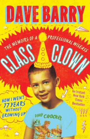 Class Clown: The Memoirs of a Professional Wiseass: How I Went 77 Years Without Growing Up - Dave Barry [KSIĄŻKA]