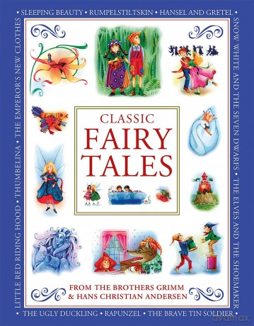Classic Fairy Tales: From the Brothers Grimm and Hans Christian Andersen - Nicola Baxter [KSIĄŻKA]