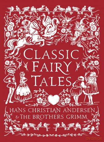 Classic Fairy Tales: Timeless stories with beautiful vintage colour artwork - a perfect gift for all ages - Hans Christian Andersen [KALENDARZ]
