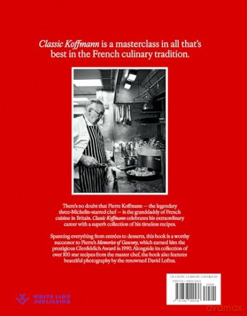 Classic Koffmann: A Chef's Cookbook - Pierre Koffmann [KSIĄŻKA]