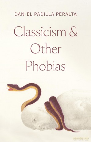 Classicism and Other Phobias - Dan-el Padilla Peralta [KSIĄŻKA]