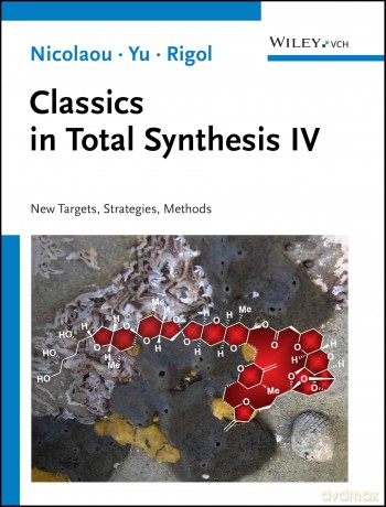 Classics in Total Synthesis IV: New Targets, Strategies, Methods - K. C. Nicolaou [KSIĄŻKA]