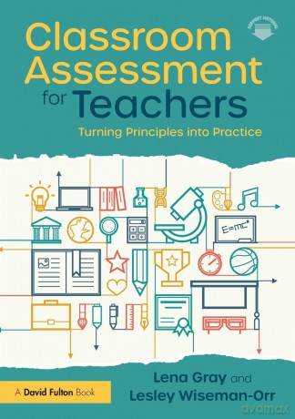 Classroom Assessment for Teachers: Turning Principles into Practice - Lena Gray [KSIĄŻKA]