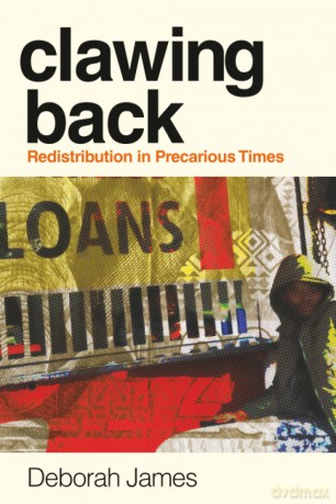 Clawing Back: Redistribution In Precarious Times - Deborah James [KSIĄŻKA]