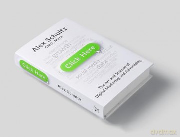 Click Here: The Art and Science of Digital Marketing and Advertising - Alex Schultz [KSIĄŻKA]