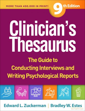 Clinician's Thesaurus, Ninth Edition: The Guide to Conducting Interviews and Writing Psychological Reports - Edward L. Zuckerman [KSIĄŻKA]