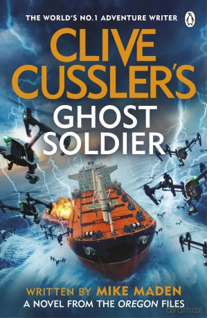 Clive Cussler's Ghost Soldier: A Gripping Oregon Files Thriller of Technology, Terror, and Global Conflict - Mike Maden [KSIĄŻKA]