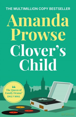 Clover's Child: An emotional and moving story of forbidden love in 1960s London from the multimillion copy bestseller - Amanda Prowse [KSIĄŻKA]