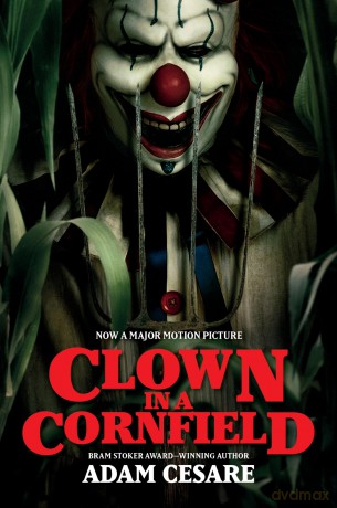 Clown in a Cornfield Movie Tie-in Edition: 1 - Adam Cesare [KSIĄŻKA]