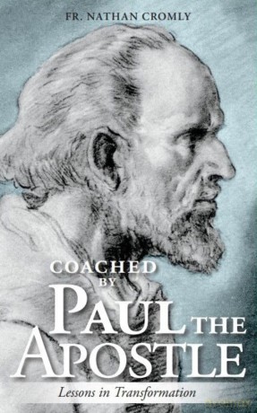 Coached by Paul the Apostle: Lessons in Transformation - Fr Cromly [KSIĄŻKA]