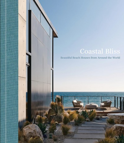 Coastal Bliss: Beautiful Beach Houses from Around the World [KSIĄŻKA]
