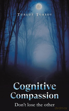 Cognitive Compassion: Don't lose the other - Turgut Tursoy [KSIĄŻKA]