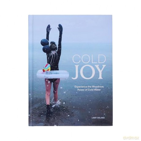 Cold Joy: Experience the Wondrous Power of Cold Water - Libby DeLana [KSIĄŻKA]