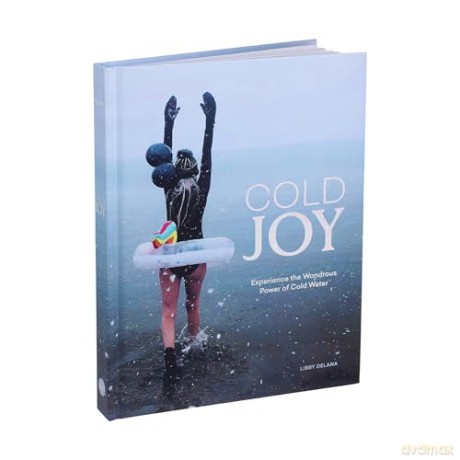 Cold Joy: Experience the Wondrous Power of Cold Water - Libby DeLana [KSIĄŻKA]