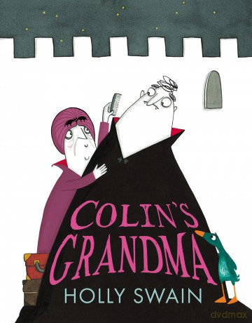 Colin's Grandma: The brand new children's illustrated picture book for ages 3 to 6 perfect for Halloween 2025 - Holly Swain [KSIĄŻKA]