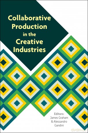 Collaborative Production in the Creative Industries - James Graham [KSIĄŻKA]