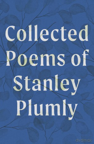 Collected Poems of Stanley Plumly - Stanley Plumly [KSIĄŻKA]