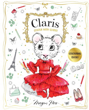 Colour with Claris!: A Claris: The Chicest Mouse in Paris Activity Book - Megan Hess [KSIĄŻKA]