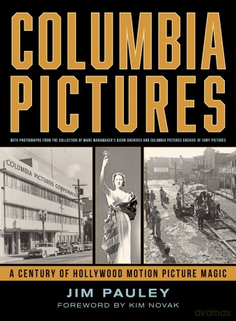 Columbia Pictures: A Century of Hollywood Motion Picture Magic - Jim Pauley [KSIĄŻKA]