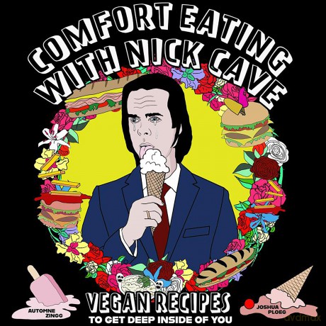Comfort Eating With Nick Cave: Vegan Recipes To Get Deep Inside of You - Automne Zingg [KSIĄŻKA]