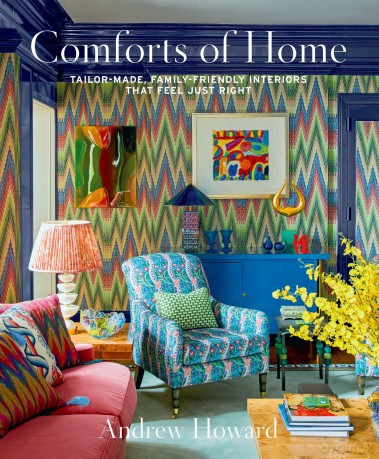 Comforts of Home: Tailor-Made, Family-Friendly Interiors That Feel Just Right - Andrew Howard [KSIĄŻKA]