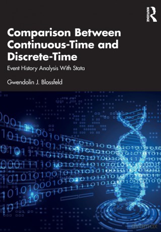 Comparison Between Continuous-Time and Discrete-Time: Event History Analysis with Stata - Gwendolin J. Blossfeld [KSIĄŻKA]