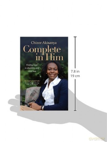 Complete in Him: Finding Hope in Disability and Child Loss - Chizor Akisanya [KSIĄŻKA]