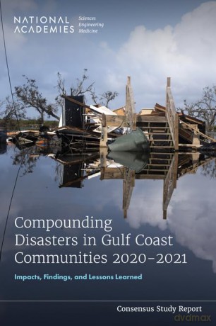Compounding Disasters in Gulf Coast Communities 2020-2021: Impacts, Findings, and Lessons Learned - National Academies of Sciences Engineering and Medicine [KSIĄŻKA]
