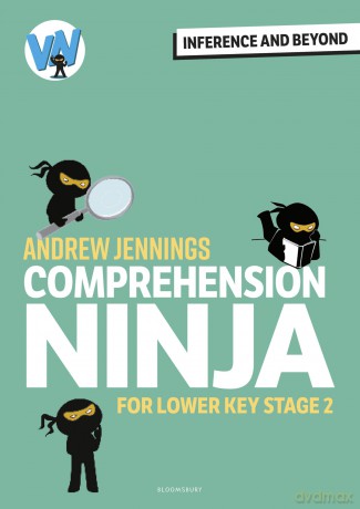 Comprehension Ninja: Inference and Beyond for Lower KS2 - Andrew Jennings [KSIĄŻKA]