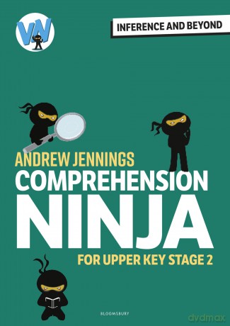Comprehension Ninja: Inference and Beyond for Upper KS2 - Andrew Jennings [KSIĄŻKA]