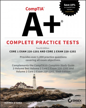 CompTIA A+ Complete Practice Tests: Core 1 Exam 220-1201 and Core 2 Exam 220-1202 - Audrey O'Shea [KSIĄŻKA]