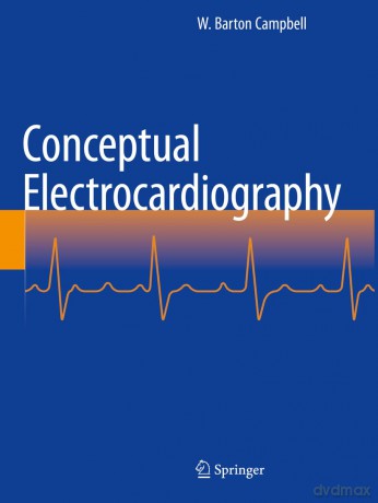 Conceptual Electrocardiography - W. Barton Campbell [KSIĄŻKA]