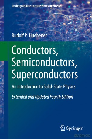 Conductors, Semiconductors, Superconductors: An Introduction to Solid-State Physics - Rudolf P. Huebener [KSIĄŻKA]