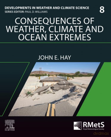 Consequences of Weather, Climate and Ocean Extremes: Managing Their Consequences: Volume 8 - Hay [KSIĄŻKA]