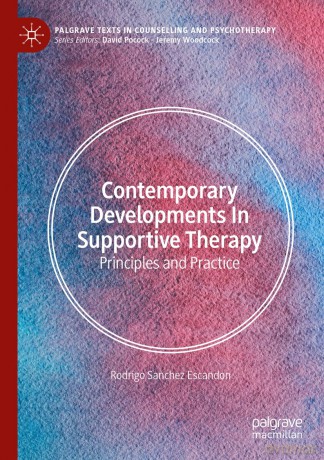Contemporary Developments in Supportive Therapy: Principles and Practice - Rodrigo Sanchez Escandon [KSIĄŻKA]
