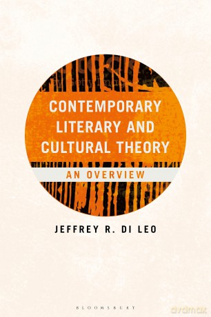 Contemporary Literary and Cultural Theory: An Overview - Jeffrey R. Di Leo [KSIĄŻKA]