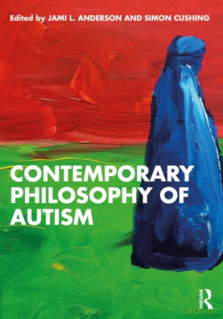 Contemporary Philosophy of Autism - Jami L. Anderson [KSIĄŻKA]