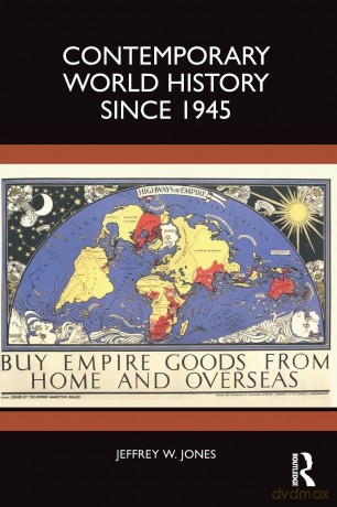 Contemporary World History Since 1945 - Jeffrey W. Jones [KSIĄŻKA]