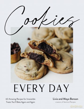 Cookies Every Day: 60 Amazing Recipes for Irresistible Treats You'll Bake Again and Again - Livia Benson [KSIĄŻKA]
