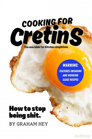 Cooking For Cretins - Graham Hey [KSIĄŻKA]