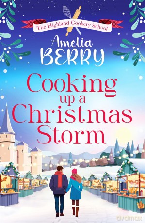 Cooking Up a Christmas Storm: A warm and cosy festive romcom, the perfect Christmas escape - Amelia Berry [KSIĄŻKA]