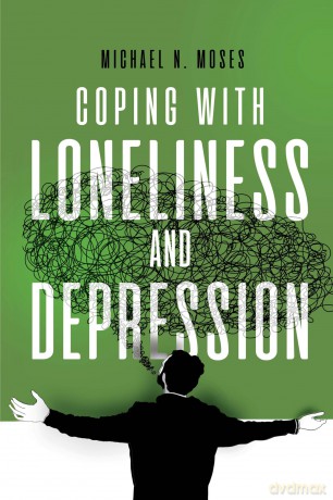 Coping with Loneliness and Depression - Michael N. Moses [KSIĄŻKA]