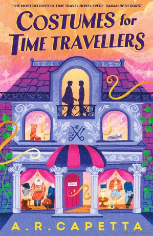 Costumes for Time Travellers: A whimsical, quirky and cosy romantic fantasy that's "The most delightful time travel novel ever!" - A. R. Capetta [KSIĄŻKA]